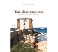 Torri di avvistamento. Storie di corsari, turchi e barbareschi