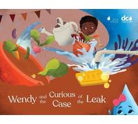 Torri Epperson Wendy and the Curious Case of the Leak (Tascabile)