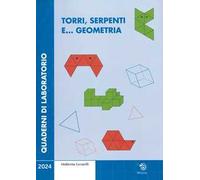 Torri, serpenti e... geometria
