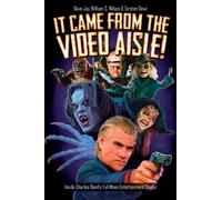 Torsten Dewi David Jay William Wilson It Came From the Video Aisle (Tascabile)