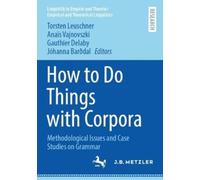 Torsten Leuschner How to Do Things with Corpora (Tascabile)