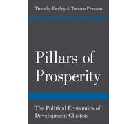 Torsten Persson Timothy Besley Pillars of Prosperity (Copertina rigida)
