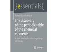 Torsten Schmier The discovery of the periodic table of the chemical (Tascabile)