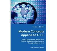 Torsten Strobl Modern Concepts Applied to C++ - Object Persistence, (Tascabile)