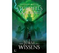 Torsten Weitze LAUSCH M Der Turm des Wissens: Sturmfels-Akademie - B (Tascabile)