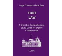 Tort Law: A Short but Comprehensive Study Guide for English Common Law