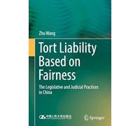 Tort Liability Based on Fairness: The Legislative and Judicial Practices in China