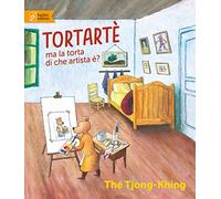 Tortartè. Ma la torta di che artista è? Ediz. a colori