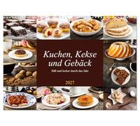 Torte, biscotti e pasticceria: dolce e delizioso tutto l'anno (calendario da parete 2027 DIN A3 verticale), CALVENDO calendario mensile