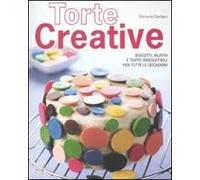 Torte creative. Biscotti, muffin e torte irresistibili per tutte le occasioni