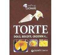 Torte. Dolci, biscotti, crostate e...