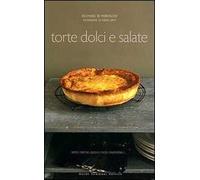 Torte dolci e salate. Ediz. illustrata