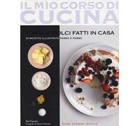 Libri Abi Fawcett - Torte E Dolci Fatti In Casa. 70 Ricette Illustrate Passo A P