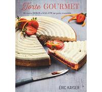 Torte gourmet. 80 ricette dolci e salate dal gusto irresistibile.... Ediz....