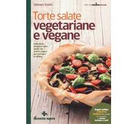 Torte salate vegetariane e vegane