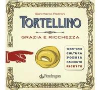 Tortellino. Grazia e ricchezza