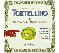 Tortellino. Grazia e ricchezza