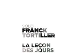Tortiller, Franck - La Lecon Des Jours