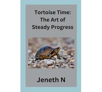 Tortoise Time: The Art of Steady Progress