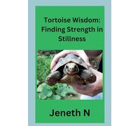 Tortoise Wisdom: Finding Strength in Stillness