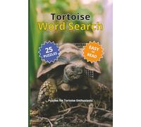 Tortoise Word Search Puzzle Book: Discover the Amazing World of Tortoises with 25 Word Searches about Their Breeds, Habitat, Diet and Care | Easy to ... 50 pages | An Ideal Gift for Tortoise Loves