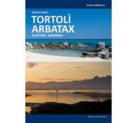 Tortolì Arbatax. Sardegna Orientale. Ediz. inglese