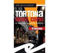 Tortona Nove Corto. Le indagini di Dante Ferrero