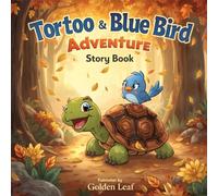 Tortoo & Bleu Bird Adventure: A Funny and Inspiring Animal Story Book for Kids | Friendship, Adventure, and Life Lessons