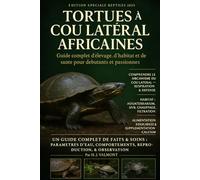 Tortues à cou latéral africaines: Guide complet d’élevage, d’habitat et de santé pour débutants et passionnés