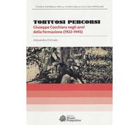 Tortuosi percorsi. Giuseppe Cocchiara negli anni della formazione (1922-1945)