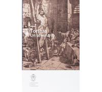 Tortura. Un seminario - Prosperi A. (cur.); Di Martino A. (cur.)