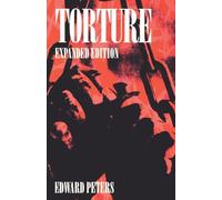 Torture: An Expert's Confrontation with an Everyday Evil