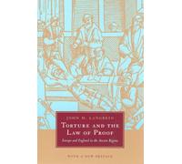 Torture and the Law of Proof: Europe and England in the Ancien Régime