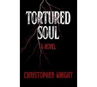 Tortured Soul: a novel