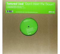 TORTURED SOUL - DON'T HOLD ME DOWN