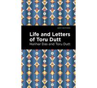 Toru Dutt Life and Letters of Toru Dutt (Copertina rigida) Mint Editions