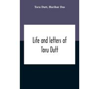Toru Dutt Life And Letters Of Toru Dutt (Tascabile)