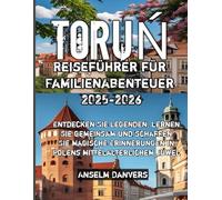 Toruń Reiseführer für Familienabenteuer 2025-2026