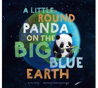 Tory Christie A Little Round Panda on the Big Blue Earth (Copertina rigida)