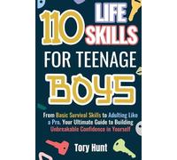 Tory Hunt 110 Life Skills for Teenage Boys (Tascabile)