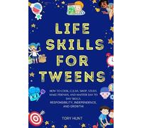 Tory Hunt Life Skills for Tweens (Tascabile) Life Skills Toolbox