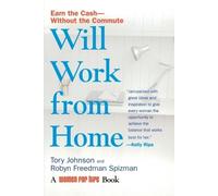 Tory Johnson Robyn Freedman-Spizman Will Work from Home (Tascabile)