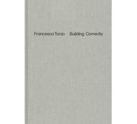 Torzo, Francesca Francesca Torzo - Building Correctly (Copertina rigida)