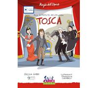 «Tosca» di Giacomo Puccini. Con playlist online