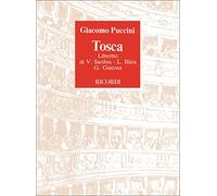Tosca. Opera in 3 atti da V. Sardon. Musica di G. Puccini