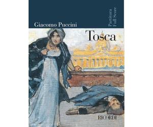 Tosca Partitura Completa Giacomo Puccini | Opera Canto Orchestra | Edizione Integrale Testo Multilingue | Spartito Orchestrale Direttori Studenti Conservatorio | Musica Lirica Italiana Score Ricordi