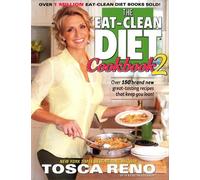 Tosca Reno The Eat-Clean Diet Cookbook 2 (Tascabile) Eat Clean Diet Cookbooks