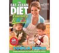 Tosca Reno The Eat-Clean Diet for Family & Kids (Tascabile)