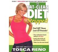 Tosca Reno The Eat-Clean Diet Stripped (Tascabile)