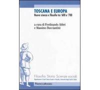 Toscana e Europa. Nuova scienza e filosofia tra '600 e '700
